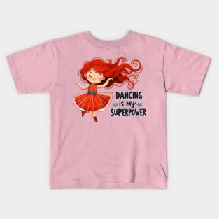 Dancing Is My Superpower Kids T-Shirt